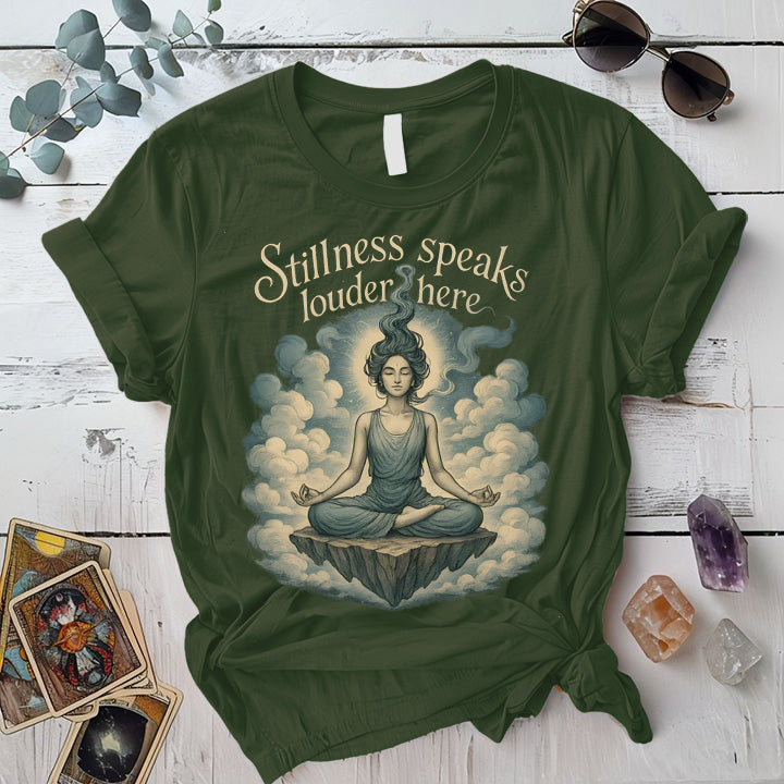 Stillness Speaks Louder Here T-Shirt Mockup Military Green