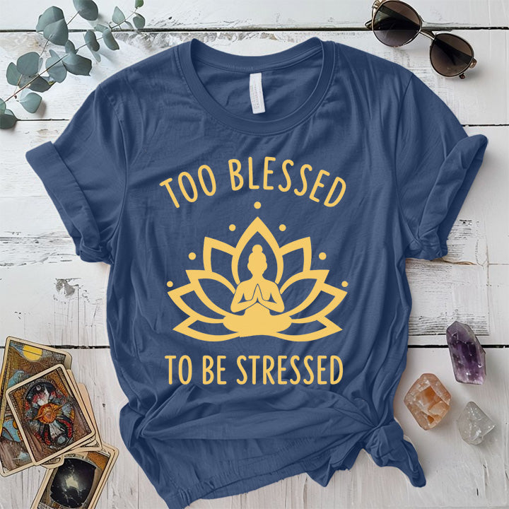 Too Blessed To Be Stressed T-Shirt Mockup Indigo Blue