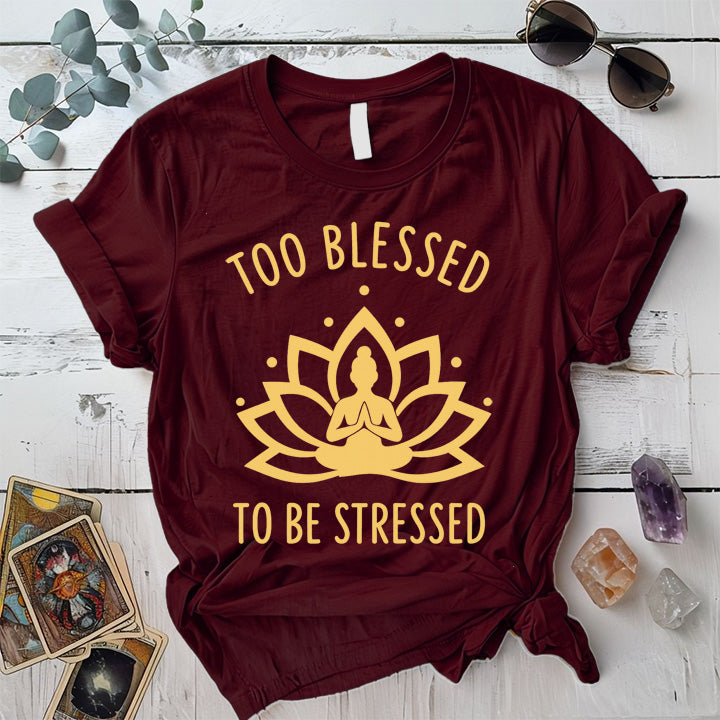 Too Blessed To Be Stressed T-Shirt Mockup Maroon