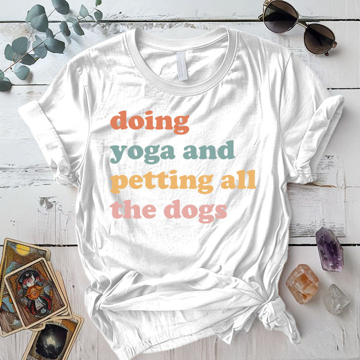 Doing Yoga Petting Dogs T Shirt White Mockup