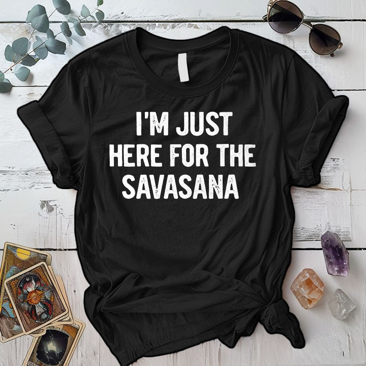 Here For The Savasana T Shirt Black Mockup