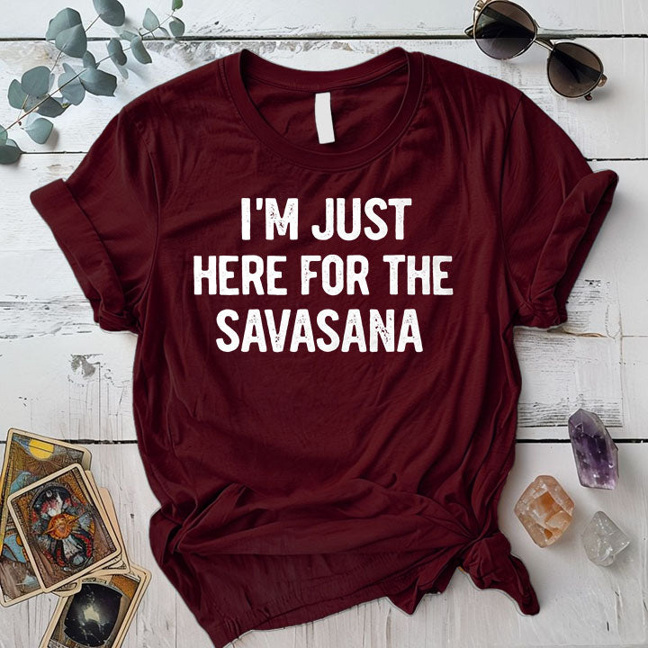 Here For The Savasana T Shirt Maroon Mockup