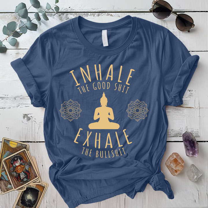 Inhale The Good Shit T Shirt Indigo Blue Mockup