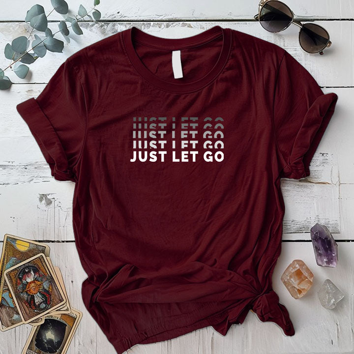 Just Let Go T Shirt Maroon Mockup