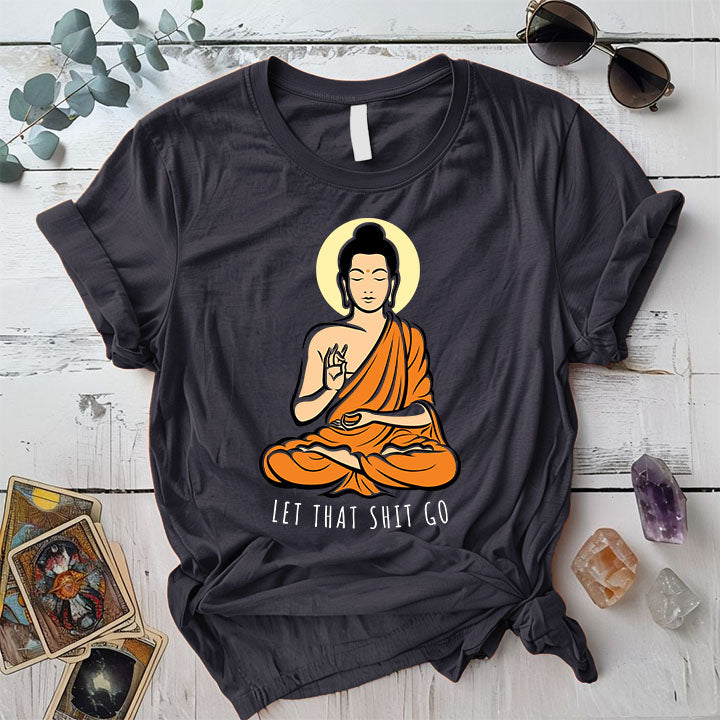 Let That Shit Go T Shirt Dark Heather Grey Mockup