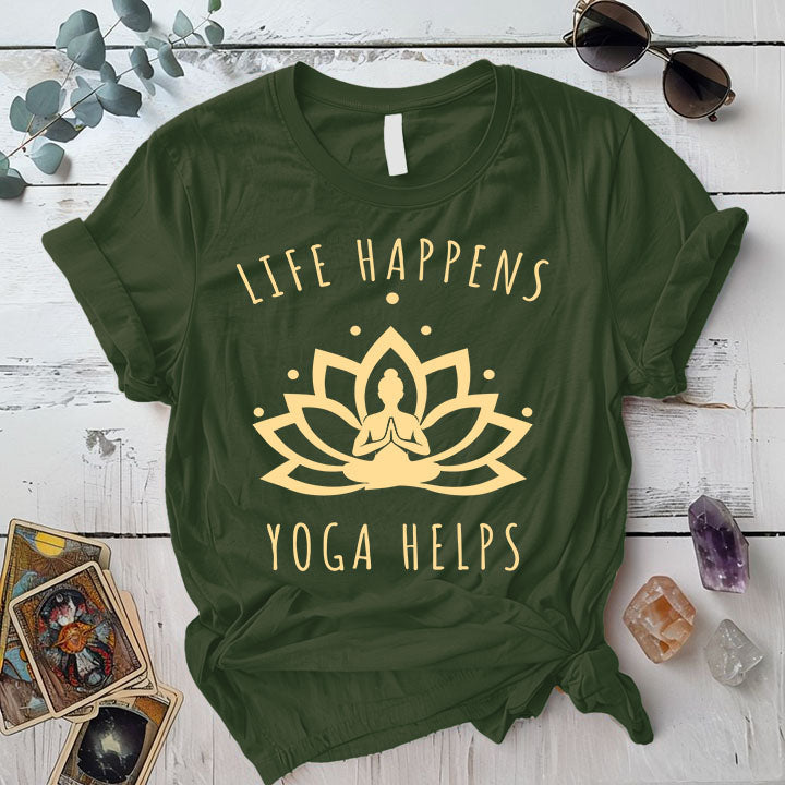 Life Happens Yoga Helps T Shirt Military Green Mockup