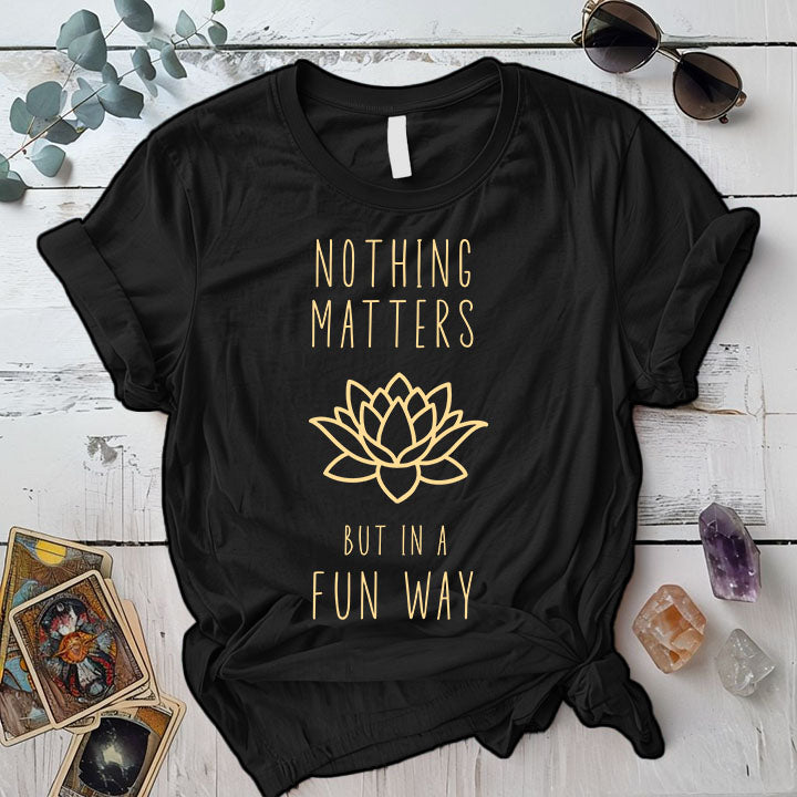 Nothing Matters T Shirt Black Mockup