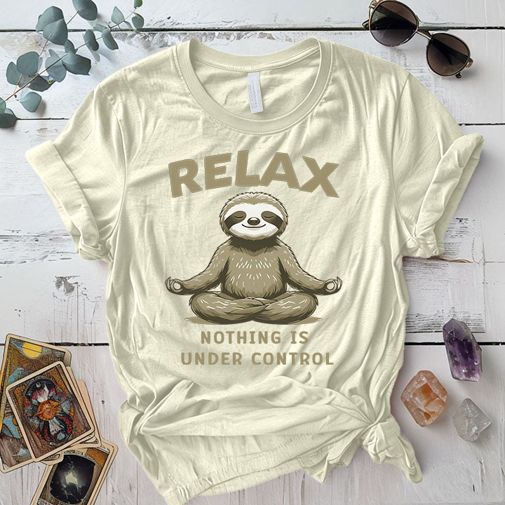 Sloth Nothing Is Under Control T Shirt Natural Mockup