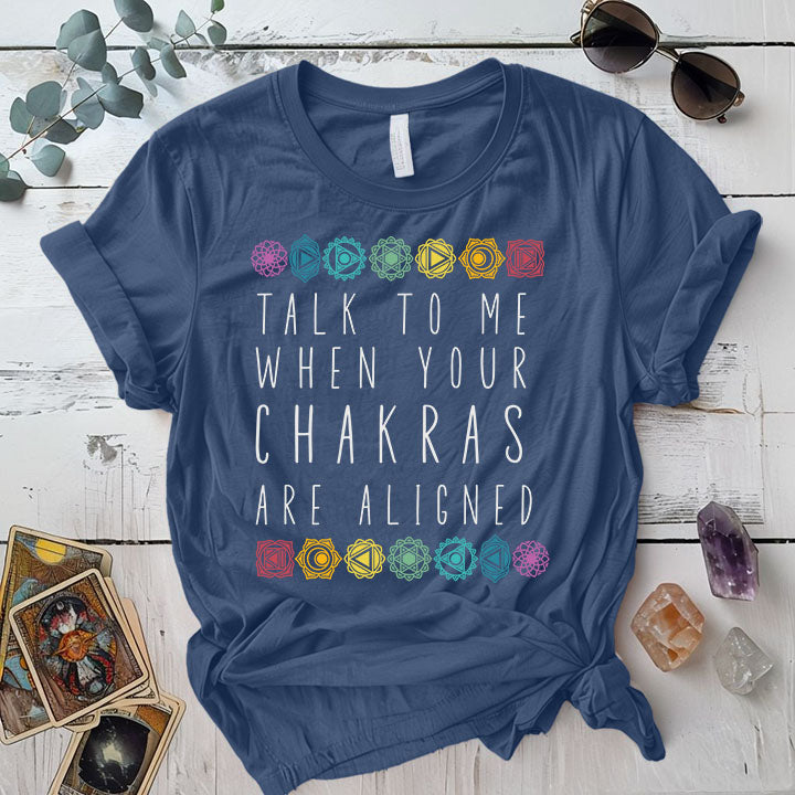 Talk To Me When Your Chakras Are Aligned T Shirt Indigo Blue Mockup