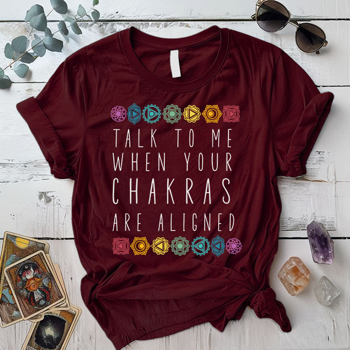 Talk To Me When Your Chakras Are Aligned T Shirt Maroon Mockup