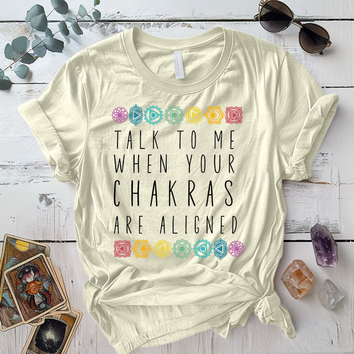 Talk To Me When Your Chakras Are Aligned T Shirt Natural Mockup