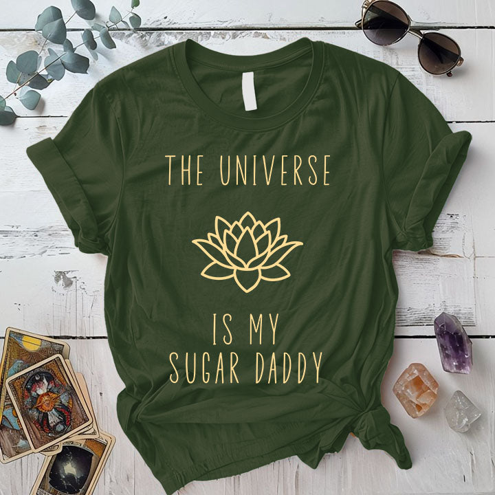 Universe Is My Sugar Daddy T Shirt Military Green Mockup