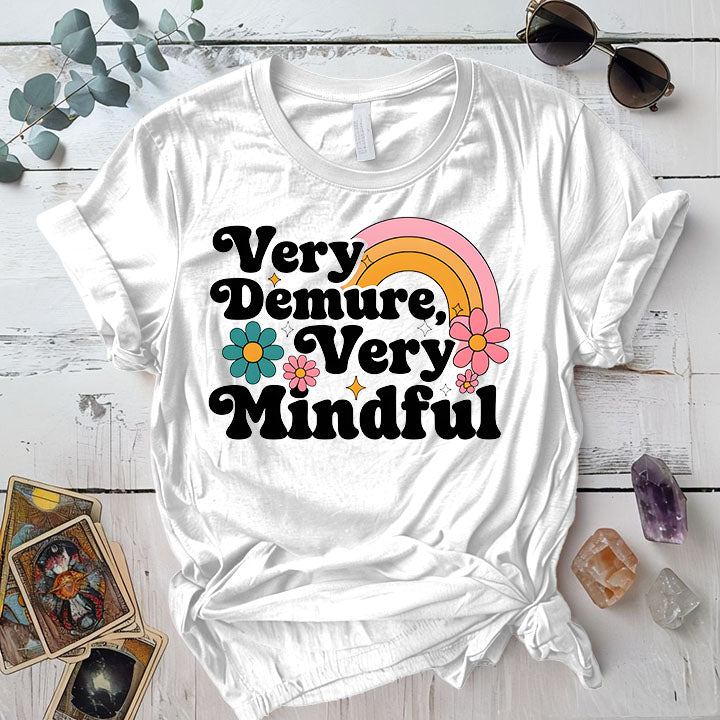 Very Demure Very Mindful T Shirt White Mockup