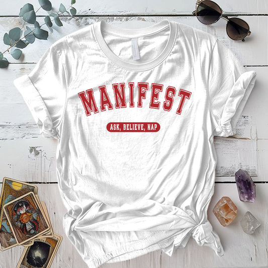 Manifest Ask Believe Nap T Shirt White Mockup