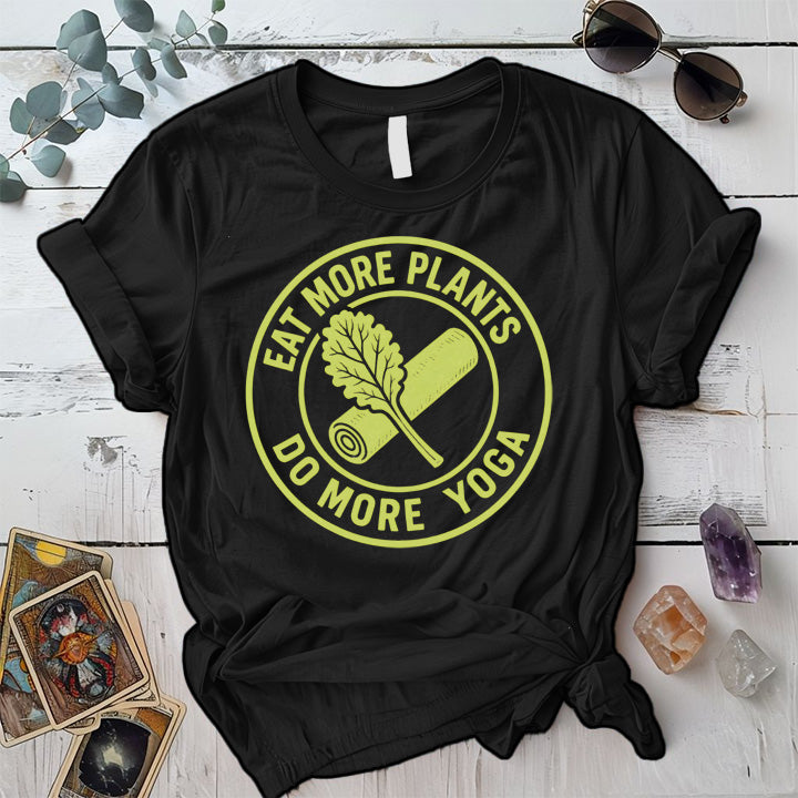 Eat More Plants Do More Yoga T-Shirt Mockup Black