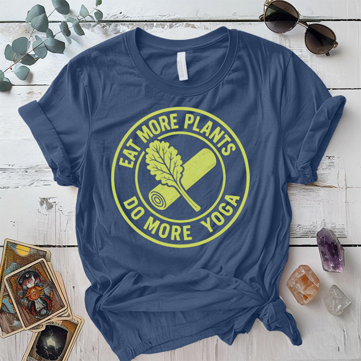 Eat More Plants Do More Yoga T-Shirt Mockup Indigo Blue