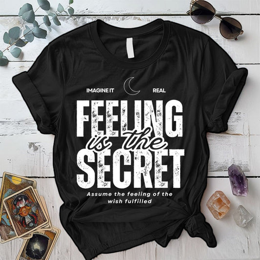 Feeling Is The Secret T-Shirt Mockup Black