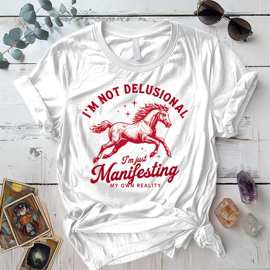 Im Not Delusional Horse T Shirt White Mockup