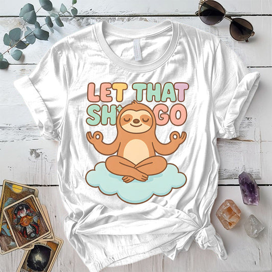 Let That Shit Go Sloth T-Shirt Mockup White