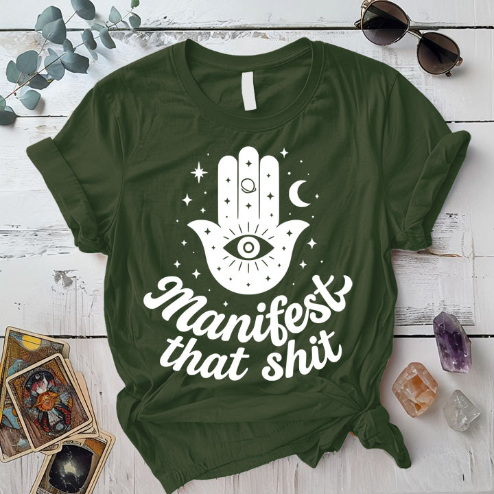 Manifest That Shit Hand T-Shirt Mockup Military Green