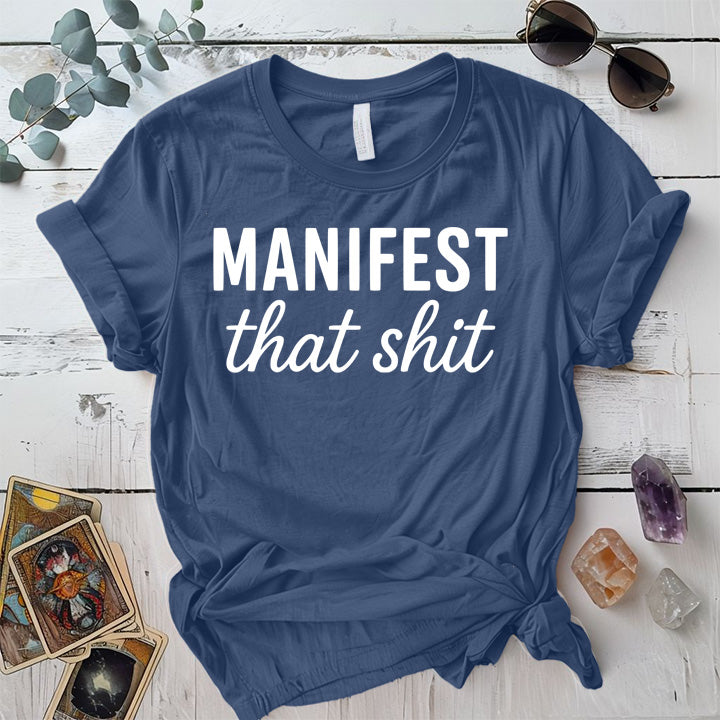 Manifest That Shit T-Shirt Mockup Indigo Blue