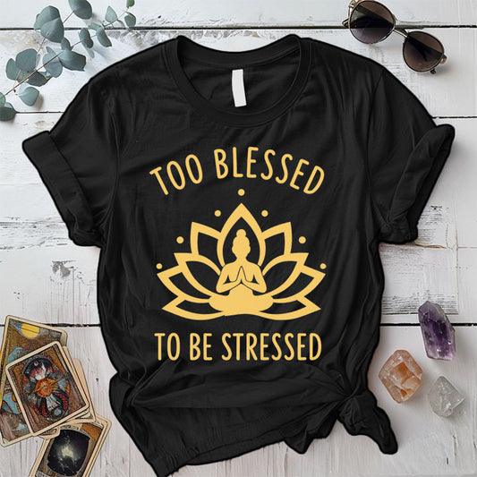 Too Blessed To Be Stressed T-Shirt Mockup Black