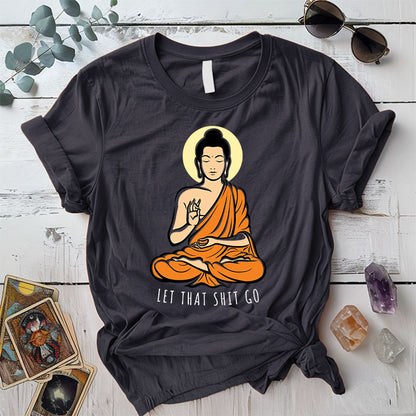 Let That Shit Go T Shirt Dark Heather Grey Mockup