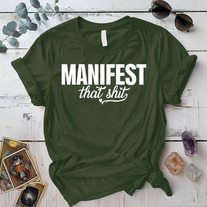 Manifest That Shit T Shirt Military Green Mockup