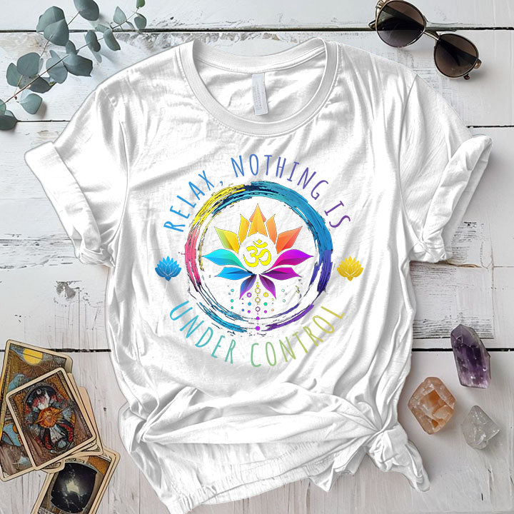 Nothing Is Under Control T Shirt White Mockup